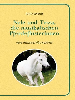 cover image of Nele und Tessa, die musikalischen Pferdeflüsterinnen Band 1